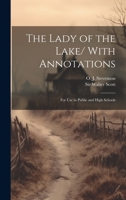 The Lady of the Lake/ With Annotations; for use in Public and High Schools 102222574X Book Cover