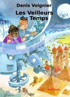 Les Veilleurs du Temps 2914644000 Book Cover
