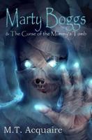 Marty Boggs and the Curse of the Mummy's Tomb 1468154168 Book Cover