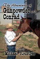 Adventures of Gunpowder and Conrad 1478145994 Book Cover
