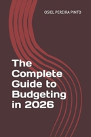 The Complete Guide to Budgeting in 2026 B0FT7MJ7T7 Book Cover