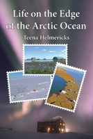Life on the Edge of the Arctic Ocean 1954896247 Book Cover