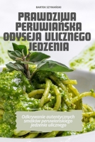 Prawdziwa PeruwiaNska Odyseja Ulicznego Jedzenia (Polish Edition) 1836113463 Book Cover