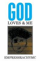 God Loves & Me 1524503053 Book Cover