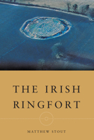 The Irish Ringfort 185182300X Book Cover