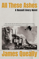 All These Ashes: A Russell Avery Novel 1640097171 Book Cover