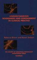 Understanding Boundaries in Clinical Practice (Society of Analytic Psychology Monograph Series) 1855753936 Book Cover