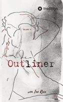 Die Outliner Volume 3: Dark Romance Dystopie New Adult (German Edition) 3384814134 Book Cover