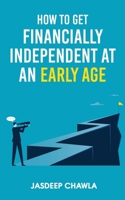 How to get financially independent at an early age 9362614855 Book Cover