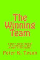 The Winning Team: a story about football for teenagers 1481811487 Book Cover