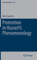 Protention in Husserl's Phenomenology 3030695204 Book Cover