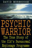 Psychic Warrior: The True Story of the CIA's Paranormal Espionage: True Story of the CIA's Paranormal Espionage Programme 0140268936 Book Cover