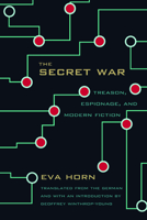 The Secret War: Treason, Espionage, and Modern Fiction 0810127636 Book Cover