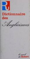 Dictionnaire DES Anglicismes (Les Usuels du Robert) 2850360279 Book Cover