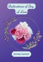 Dedications of Joy, of Loss 0994364393 Book Cover