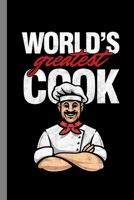 World's Greatest Cook: Cooking Gift For Chef (6"x9") Dot Grid Notebook To Write In 1088601588 Book Cover