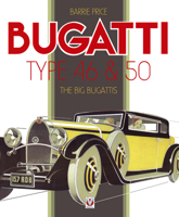 Bugatti Type 46  50: The Big Bugattis 1845848721 Book Cover