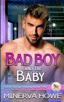The Bad Boy and the Baby B0C8QZDLJ4 Book Cover