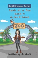 Leah at a Zoo: Book 7: A, An & Some B098GT2Y34 Book Cover