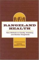 Rangeland Health: New Methods to Classify, Inventory, and Monitor Rangelands 0309048796 Book Cover