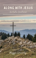 Along with Jesus: An Easter Devotional 1708250530 Book Cover