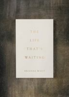 The Life That's Waiting 1965820018 Book Cover