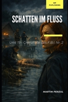 Schatten im Fluss: Folge 2 (Unit 19 - Die geheimen Fälle des FBI) (German Edition) B0GXPTY32Z Book Cover
