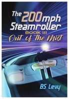 200mph Steamroller Book III Out of the Mist 057894314X Book Cover