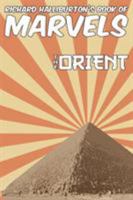 Richard Halliburton's Book of Marvels: the Orient 0648035638 Book Cover