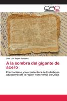 A la sombra del gigante de acero 6202114606 Book Cover
