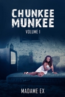 Chunkee Munkee: Volume 1 B08TQ4T8CQ Book Cover