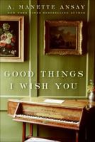 Good Things I Wish You 006123995X Book Cover