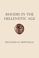 Rhodes in the Hellenistic Age 080147597X Book Cover