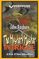 The Mystery Master - Intrigue: A Rick O'Shea Adventure B0C9P6GK1D Book Cover