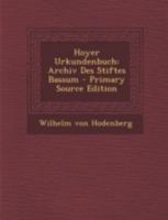Hoyer Urkundenbuch: Archiv Des Stiftes Bassum 1016090439 Book Cover