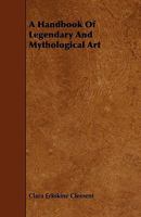 A Handbook of Legendary and Mythological Art 1016428278 Book Cover
