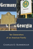 Germany to Georgia: Ten Generations of an American Family 0578958449 Book Cover