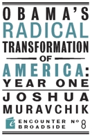 Obama's Radical Transformation of America: Year One (Encounter Broadsides) 1594034753 Book Cover
