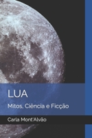 LUA: Mitos, Ciência e Ficção B0BCS1BLT4 Book Cover