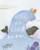 Alistair and Kip's Great Adventure! 1416902805 Book Cover