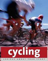 Serious about Cycling. Remmert Wielinga, Paul Cowcher and Tommaso Bernabei 1847737803 Book Cover