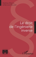 Le droit de l'ingénierie inverse (Logiques Juridiques) (French Edition) 2343224269 Book Cover