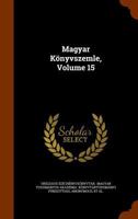 Magyar Konyvszemle, Volume 15 1343126827 Book Cover