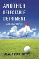 Another Delectable Detriment and other Stories 1684094968 Book Cover