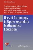 Uses of Technology in Upper Secondary Mathematics Education (ICME-13 Topical Surveys) 3319426109 Book Cover