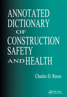Annotated Dictionary of Construction Safety and Health 1566705142 Book Cover