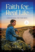 Teen Boys Faith Devotional for Real Life: Gentle Encouragement for Building Identity Without Pressure or Guilt 1764582608 Book Cover