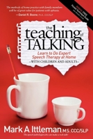 The Teaching of Talking: Learn to Do Expert Speech Therapy at Home With Children and Adults 1614482535 Book Cover