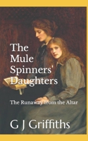 The Mule Spinners' Daughters: The Runaway from the Altar (Tales of Quarry Bank Mill) B084QLD4TK Book Cover