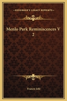 Menlo Park Reminiscences V 2 1162576693 Book Cover